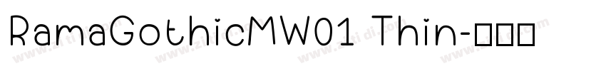 RamaGothicMW01 Thin字体转换